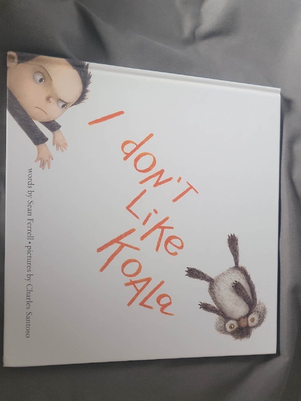 I Don't Like Koala Hardcover Picture Book - White & Orange Cover
